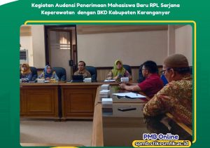 Kegiatan Audensi Penerimaan Mahasiswa Baru RPL Sarjana Keperawatan dengan BKD Kabupaten Karanganyar