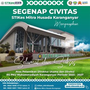 Segenap Civitas STIKes Mitra Husada Karanganyar Mengucapkan Selamat dan Sukses Atas Pelantikan Direktur Utama dan Direksi RS PKU Muhammadiyah Karanganyar Periode 2023-2027