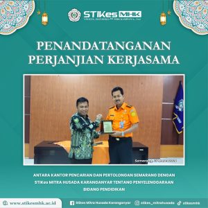 STIKes Mitra Husada Karanganyar melaksanakan penandatangan Perjanjian Kerjasama ( PKS ) dengan Kantor Pencarian Dan Pertolongan Kelas A Semarang di  Kantor SAR Semarang